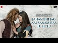 Jahan Bhi Jao Aai Sanam Bas Tu Hi Tu - Prem Geet 3 | Rahat Fateh Ali Khan | Pradeep Khadka, Kristina