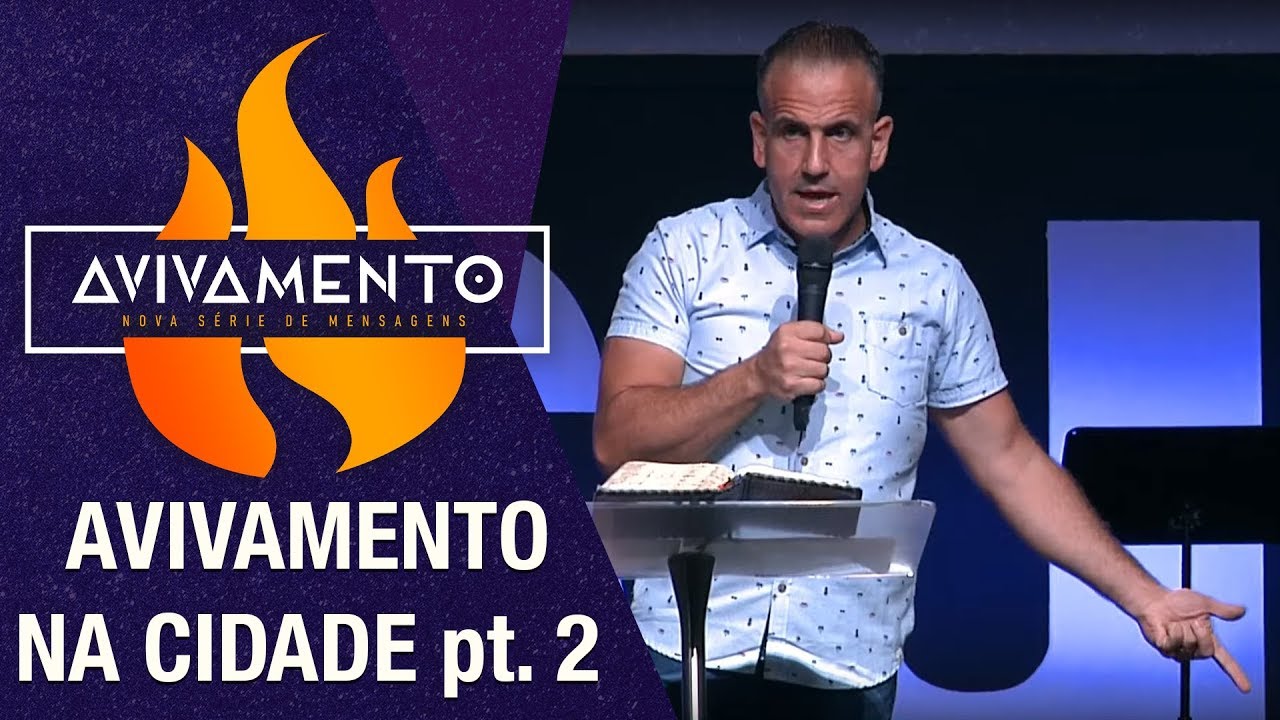 Avivamento Na Cidade (Parte 2) - Pr. Márcio Farias - Série Avivamento #6