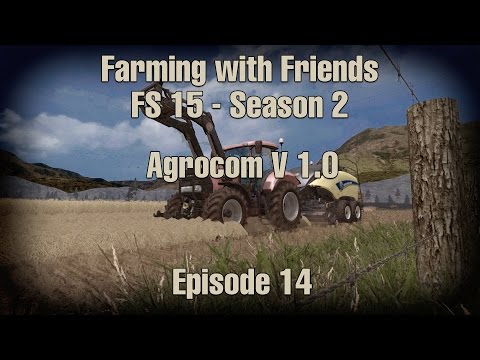 Farming with Friends on FS 15 - Season 2 - Episode 14