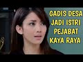 FTV Hidayah Terbaru Gadis Desa Menikah Dengan Pak Direktur Kaya Raya Yang Sombong Tukang Selingkuh