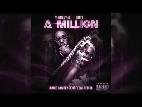 Veronica Vega, Quavo - A Million (Paris Lawrence Official Remix)