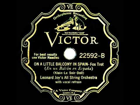 1930 Leonard Joy’s All String Orchestra - On A Little Balcony In Spain (Chester Gaylord, vocal)