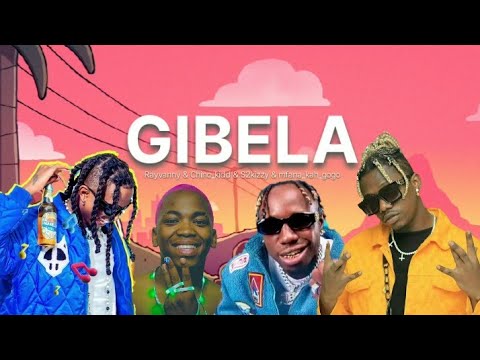 Rayvanny_&_chino_kidd_&_S2kizzy_&_mfana_kah_gogo - GIBELA (lyrics by mr-kide
