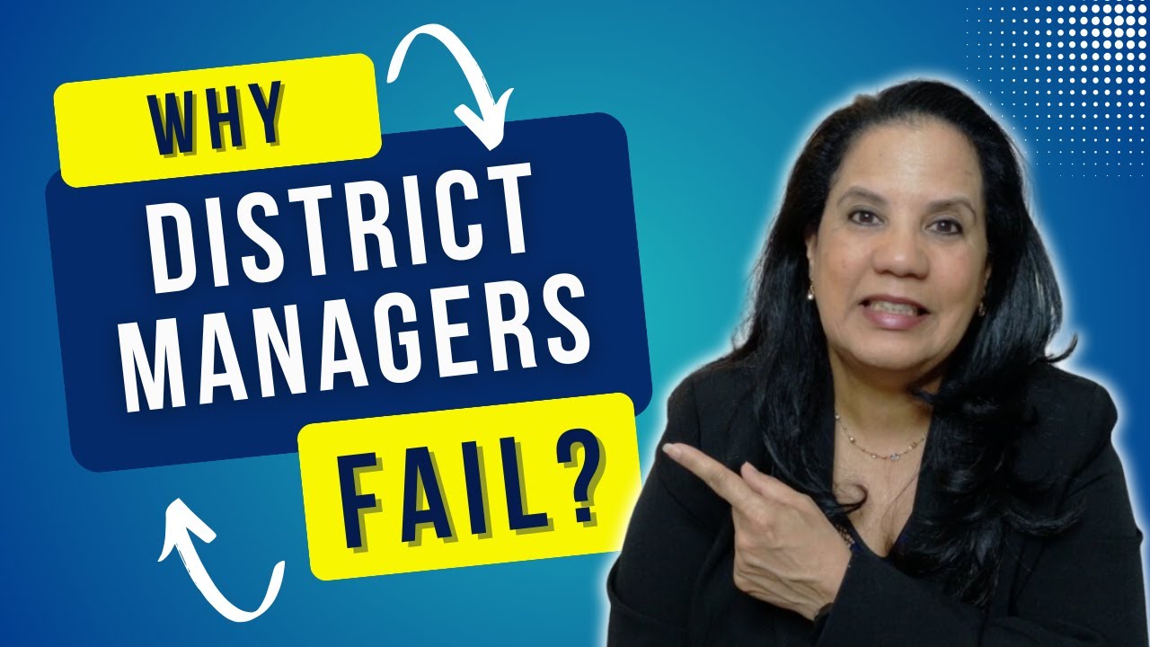 Top 5 Reasons Why District Managers Fail