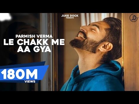 Le Chakk Main Aa Gya : Parmish Verma | Official Video | Desi Crew |  New Punjabi Song _Gold Music