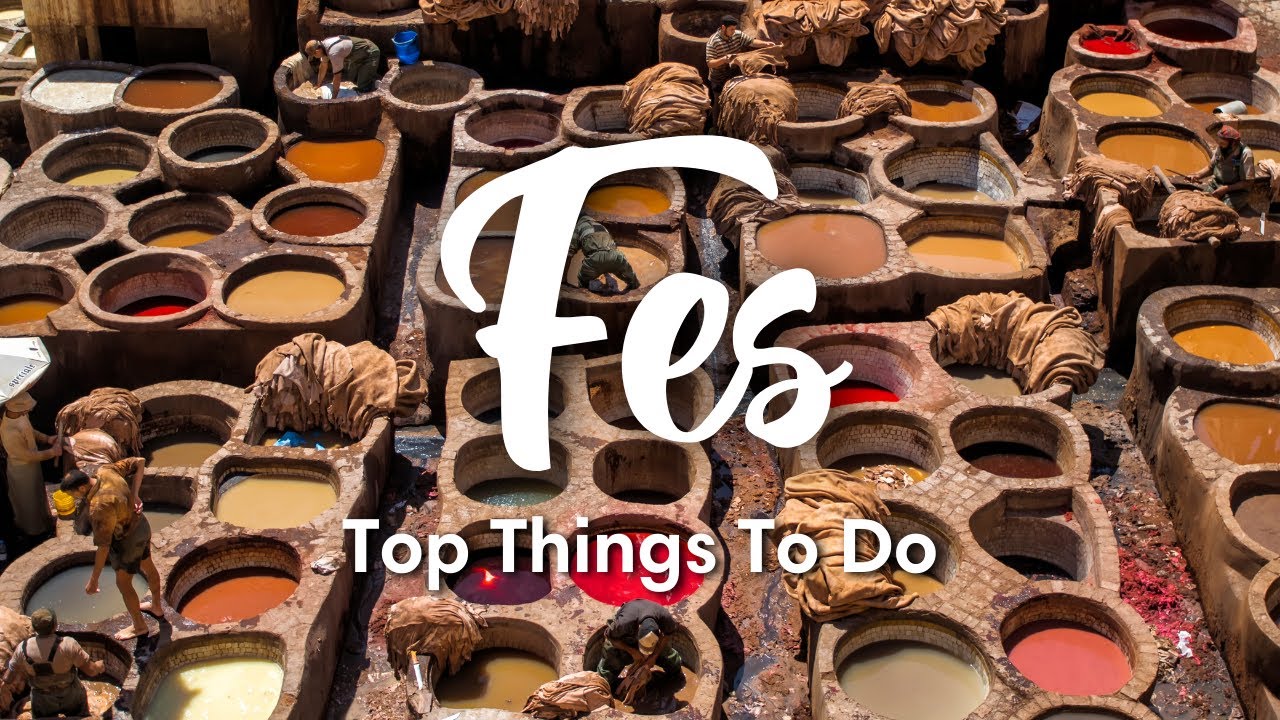 FEZ, MOROCCO | 7 BEST Things To Do In & Around Fez