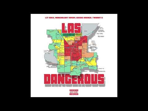 Soxx x Nonchalant Swerv x Geeski Drench x Twanny G - Las Dangerous