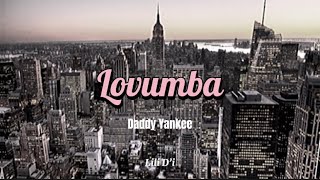 Lovumba - Daddy Yankee (lyrics)