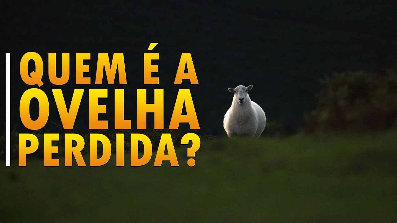 QUEM É A OVELHA PERDIDA?