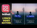 Inshot Lyrics Video Editing Complete Tutorail | How To Make Lyrics Video In Inshot | Inshot App
