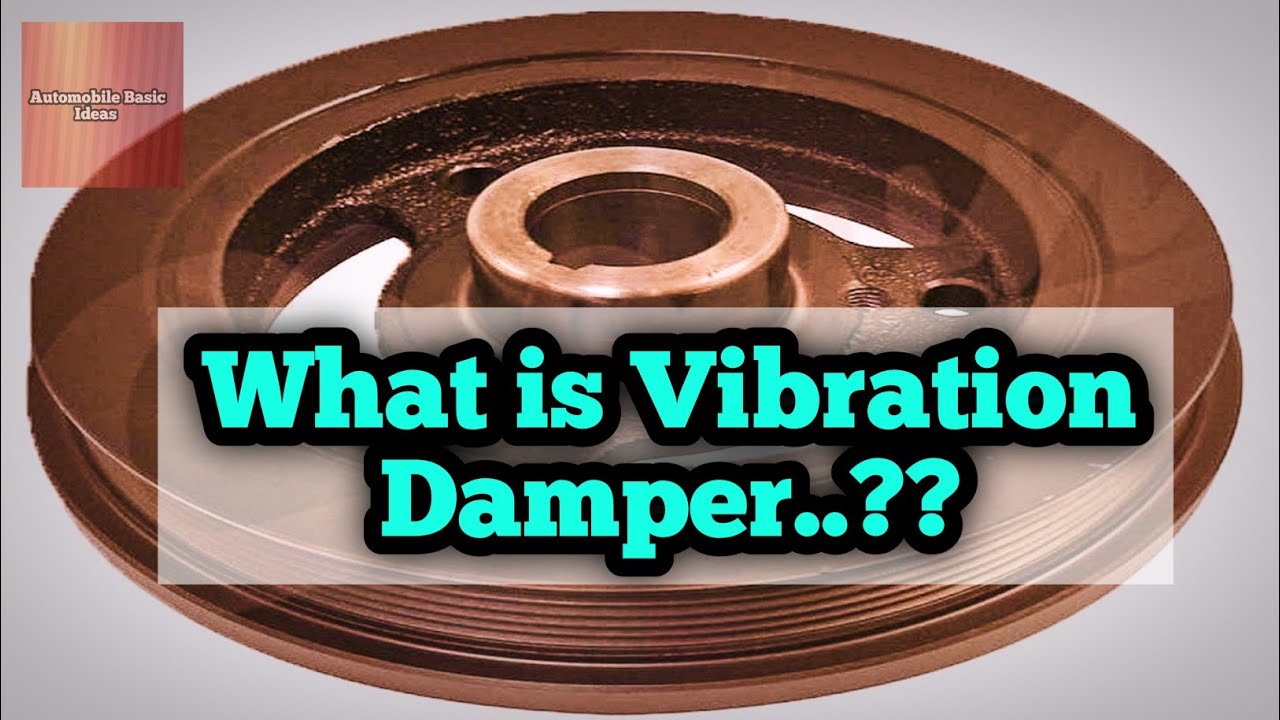What is the purpose of vibration dampers in the engine? Tipseri