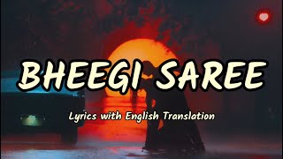 Bheegi Saree (Lyrics/English Translation)- Shreya Ghoshal | Adnan Sami | Sachin-Jigar |Param Sundari