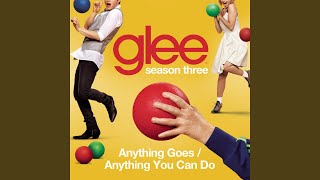 Anything Goes / Anything You Can Do (Glee Cast Version)