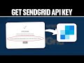 How To Get SendGrid Api Key 2025 Full Tutorial