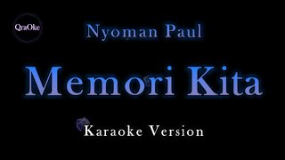 Download lagu Nyoman Paul - Memori Kita (Karaoke Version by QraOke) mp3 Download lagu Nyoman Paul - Memori Kita (Karaoke Version by QraOke) mp3