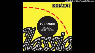 Fun-Tastic - Inside Your Soul (Moon Project Remix)
