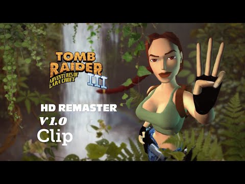 Tomb Raider III HD Remaster v. 1.0 - India - Clip