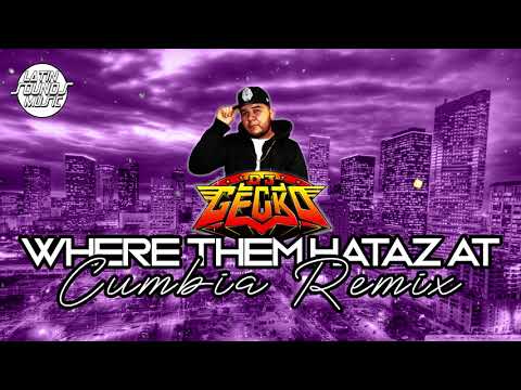 Where Them Hataz At [Crunk Cumbia] - Dj Gecko