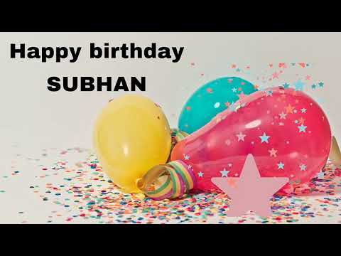 Happy Birthday Subhan Birthday Status Song, Happy Birthday Subhan Status