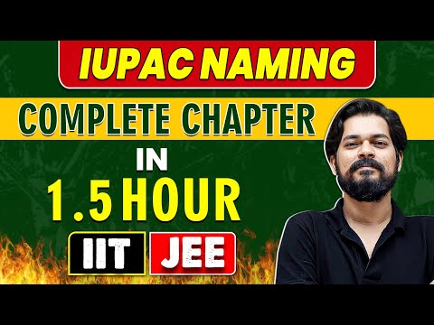 IUPAC NAMING  in 1.5 Hour || Complete Chapter for JEE Main/Advanced