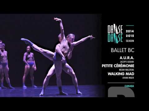 Danse Danse 14-15 Ballet BC - A.U.R.A., Petite Cérémonie, Walking Mad EN