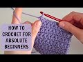 How To Crochet For Absolute Beginners Part 1