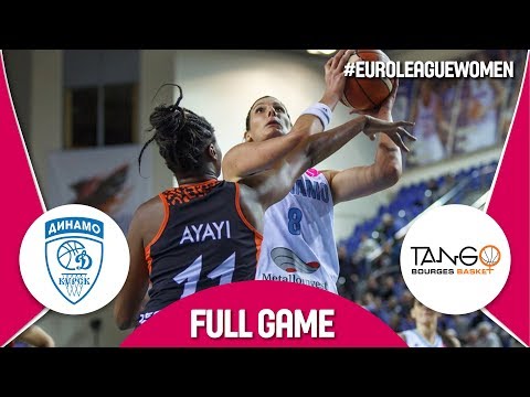 Dynamo Kursk (RUS) v Bourges Basket (FRA) - Full Game - EuroLeague Women 2017-18