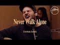 Never Walk Alone (Live Stream) [Acoustic] - Hillsong Church