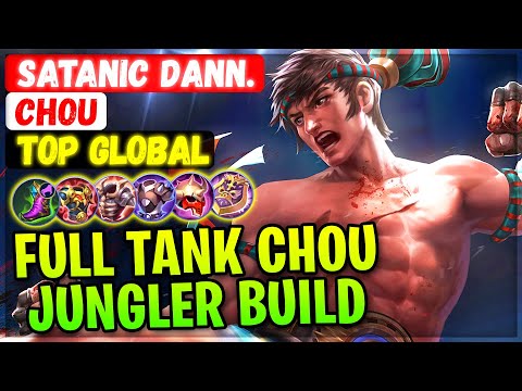 Full Tank Chou Jungler Build [ Top Global Chou ] Satanic Dann. - Mobile Legends Gameplay And Build