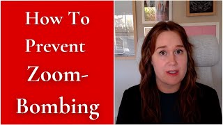 How To Prevent Zoom-Bombers From Ruining Your Meetings