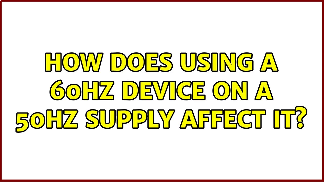 Can I use a 60Hz device on a 50Hz supply?