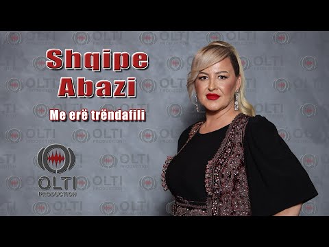 Shqipe Abazi - Me ere trandofili 2024