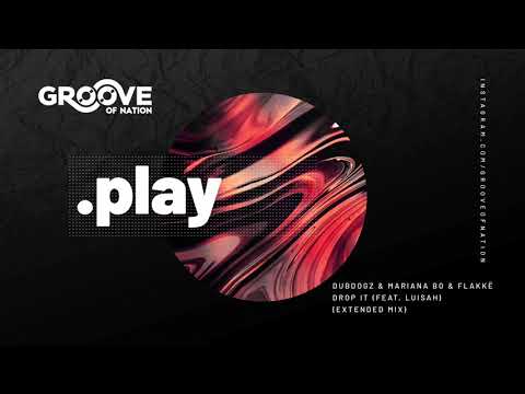 Dubdogz & Mariana Bo & Flakkë - Drop It (feat. Luisah) (Extended Mix)