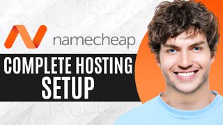 Namecheap Hosting Setup Complete Guide - DNS, cPanel, Email, SSL and WordPress