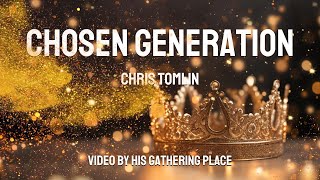 Chosen Generation - Chris Tomlin (lyric video)