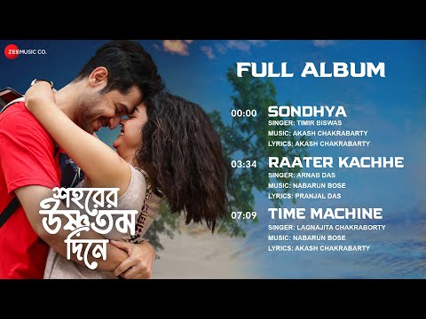 Shohorer Ushnotomo Dine - Full Album | Vikram C, Solanki R, Rahul Dev Bose, Debopriyo M, Anamika C — Shohorer Ushnotomo Din E
