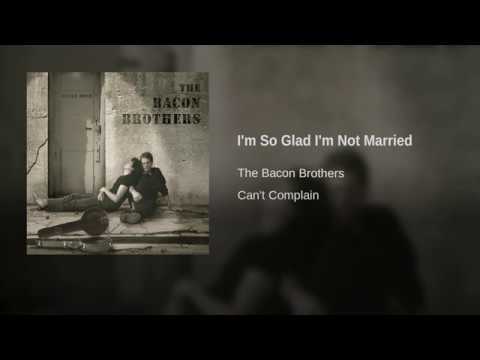 Video thumbnail for I’m So Glad I’m Not Married
