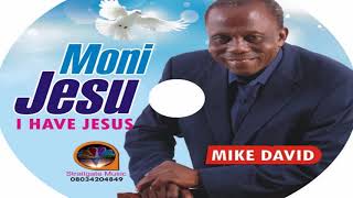 MONI JESU - I have Jesus -  Mike David   StraitGate Music
