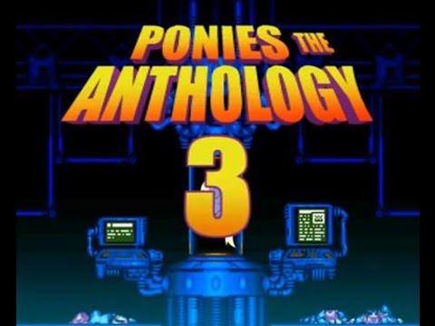 Blind Commentary | Ponies The Anthology 3