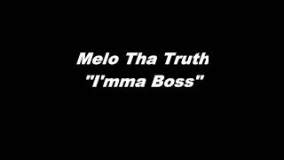 Meek Mill Ft. Rick Ross - I'mma Boss(cover) - Melo Tha Truth