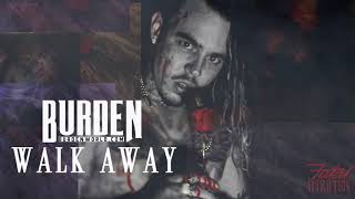 Burden - Walk Away