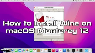 How to Install Wine on macOS Monterey 12 in Mac (Apple Silicon M1, M2)| SYSNETTECH Solutions