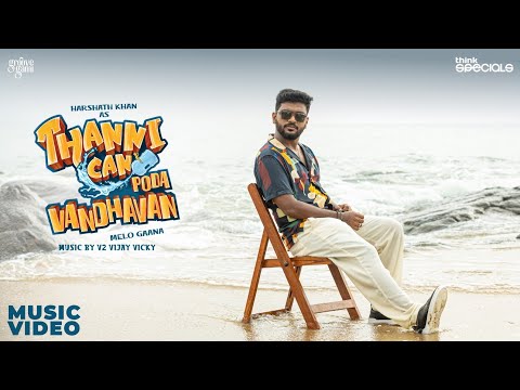 Thanni Can Poda Vandhavan — watch video