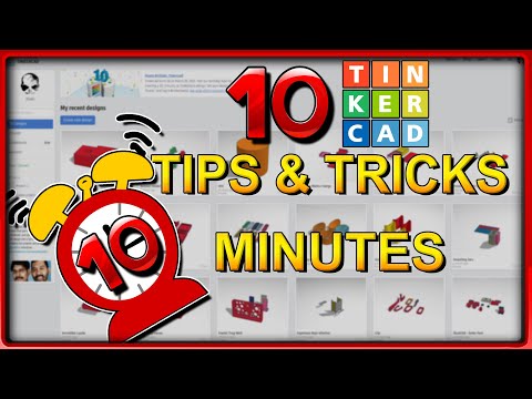 Ten Tinkercad Tips and Tricks in Ten Minutes