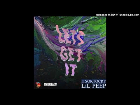 Lil peep - Let's Get It (feat. ITSOKTOCRY)