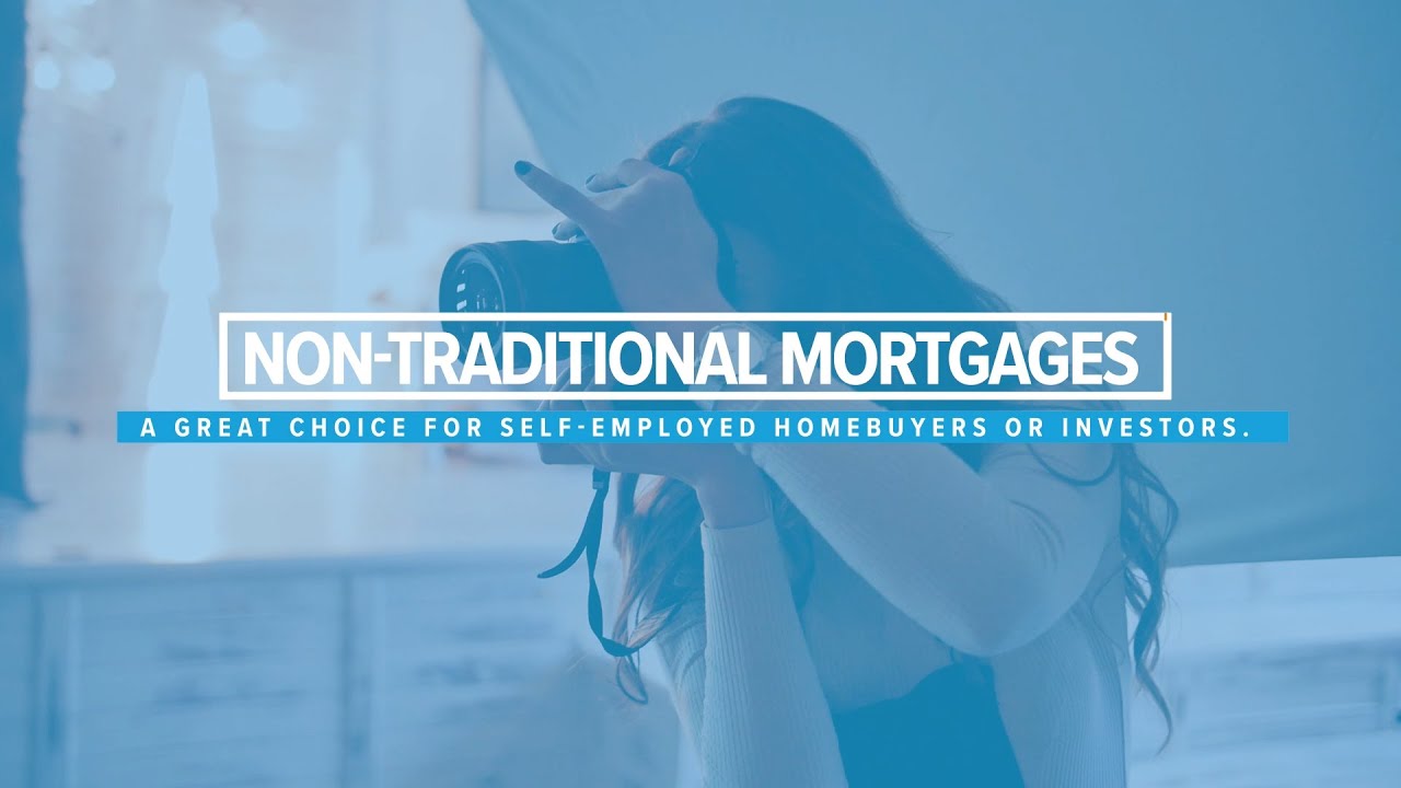 What is a Non-Traditional Mortgage?