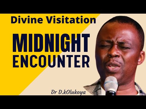 Dr. D.k Olukoya - "Divine Visitation" Midnight Encounter