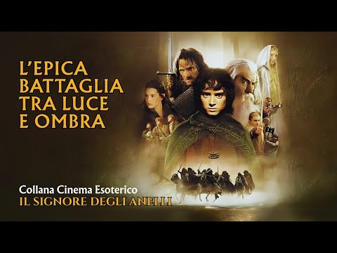 Il Signore degli Anelli - 2ª puntata del Cinema Esoterico