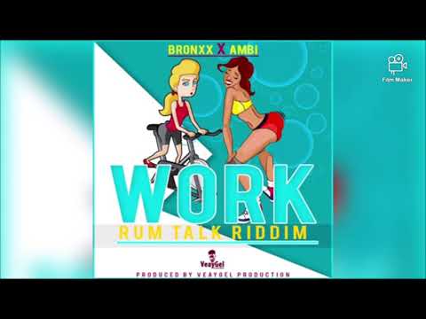 BRONXX FT AMBI - WORK - ( RUM TALK RIDDIM )2020 SOCA ST.LUCIA