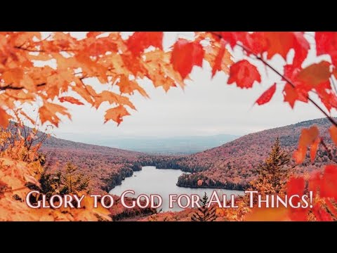 Akathist of Thanksgiving: Glory to God for All Things!